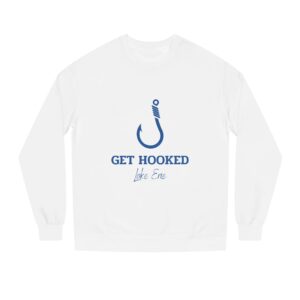 Get Hooked Lake Erie Sweatshirt — Fishing Crewneck